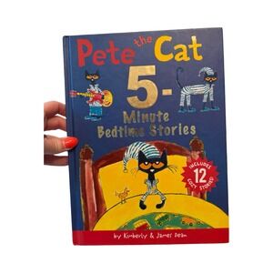 Pete the Cat 5-Minute‎ Bedtime Stories Hardcover 12 Stories Kimberly James Dean